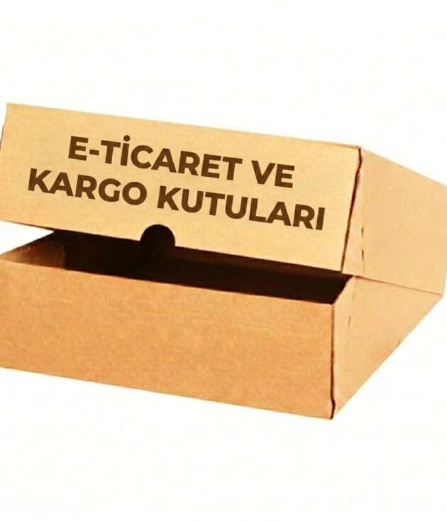 E-TİCARET VE KARGO KUTULARI